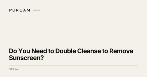 Do You Need to Double Cleanse to Remove Sunscreen?